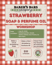 Load image into Gallery viewer, Strawberry Soap & Perfume Oil Workshop